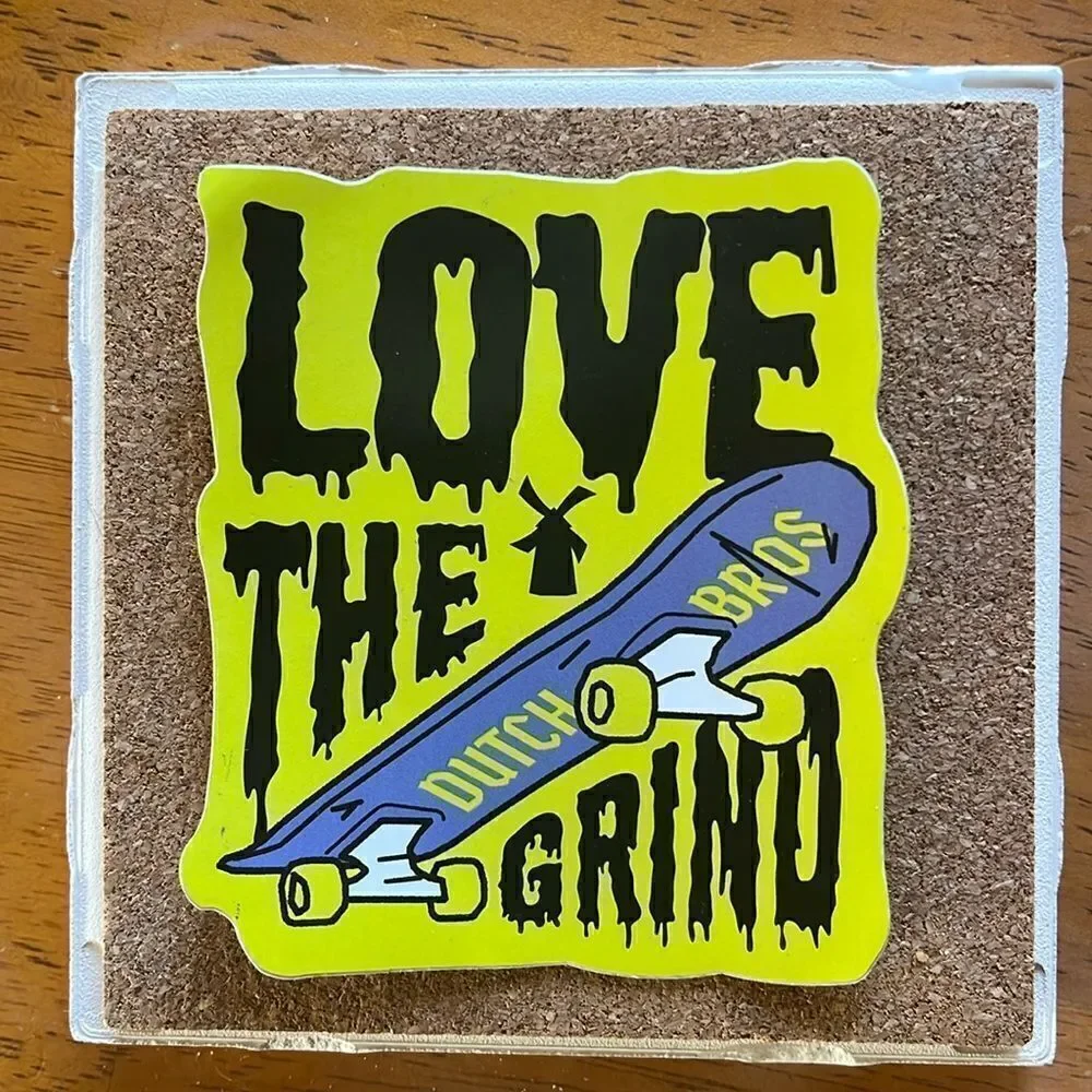 NEW DUTCH BROS LOVE THE GRIND SKATEBOARD LOGO STICKER